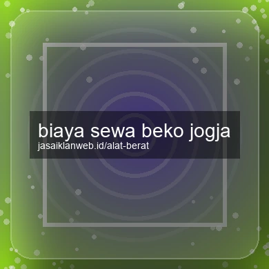 Biaya Sewa Beko Jogja