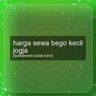 Harga Sewa Bego Kecil Jogja