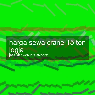 Harga Sewa Crane 15 Ton Jogja