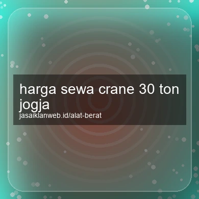 Harga Sewa Crane 30 Ton Jogja