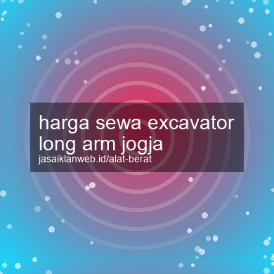 Harga Sewa Excavator Long Arm Jogja