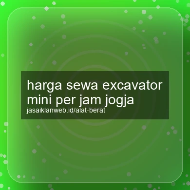 Harga Sewa Excavator Mini Per Jam Jogja