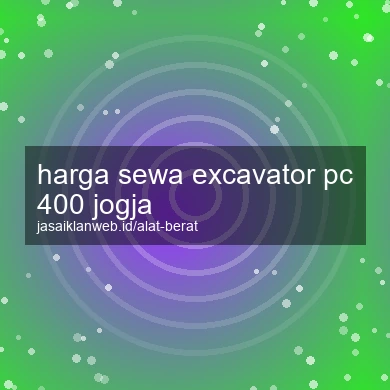 Harga Sewa Excavator Pc 400 Jogja