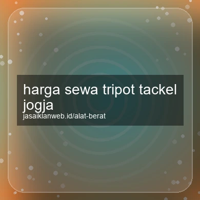Harga Sewa Tripot Tackel Jogja