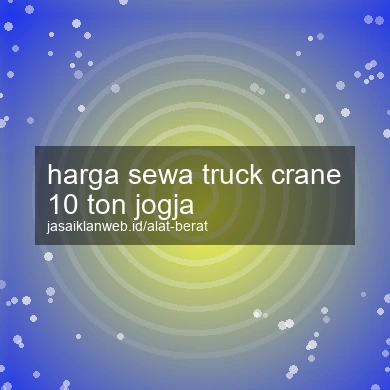 Harga Sewa Truck Crane 10 Ton Jogja