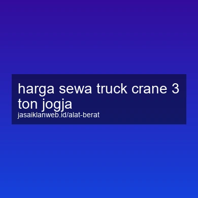 Harga Sewa Truck Crane 3 Ton Jogja
