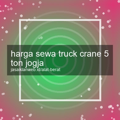 Harga Sewa Truck Crane 5 Ton Jogja