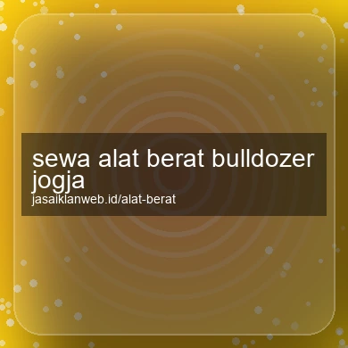 Sewa Alat Berat Bulldozer Jogja