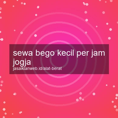 Sewa Bego Kecil Per Jam Jogja