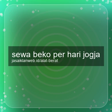 Sewa Beko Per Hari Jogja