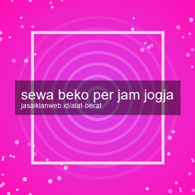 Sewa Beko Per Jam Jogja