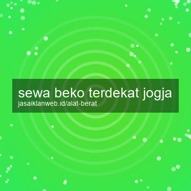 Sewa Beko Terdekat Jogja