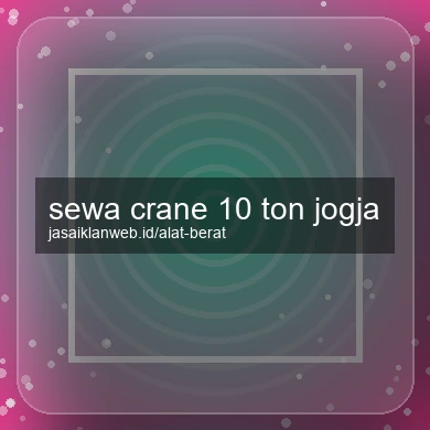 Sewa Crane 10 Ton Jogja