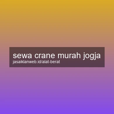 Sewa Crane Murah Jogja
