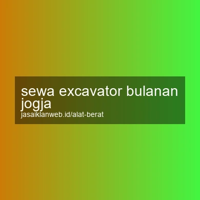 Sewa Excavator Bulanan Jogja