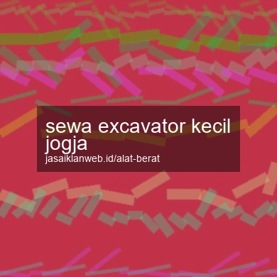 Sewa Excavator Kecil Jogja