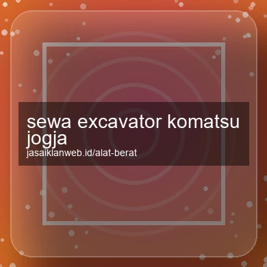 Sewa Excavator Komatsu Jogja