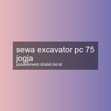 Sewa Excavator Pc 75 Jogja