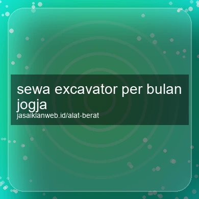 Sewa Excavator Per Bulan Jogja