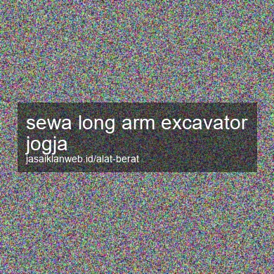 Sewa Long Arm Excavator Jogja