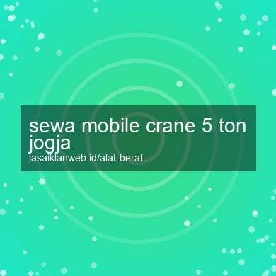 Sewa Mobile Crane 5 Ton Jogja