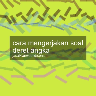 Cara Mengerjakan Soal Deret Angka