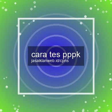 Cara Tes Pppk