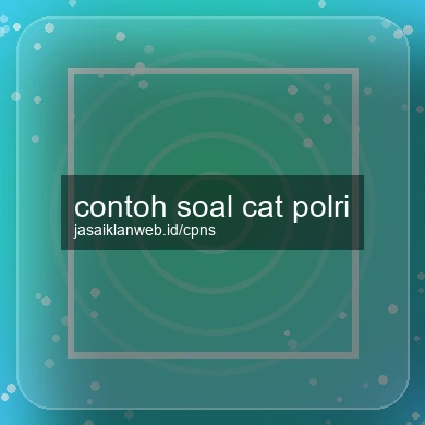Contoh Soal Cat Polri