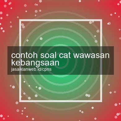Contoh Soal Cat Wawasan Kebangsaan