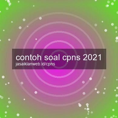 Contoh Soal Cpns 2021