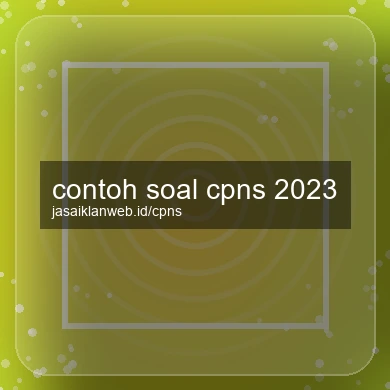 Contoh Soal Cpns 2023