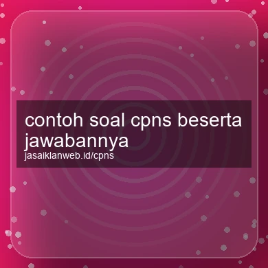 Contoh Soal Cpns Beserta Jawabannya