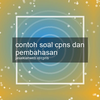 Contoh Soal Cpns Dan Pembahasan