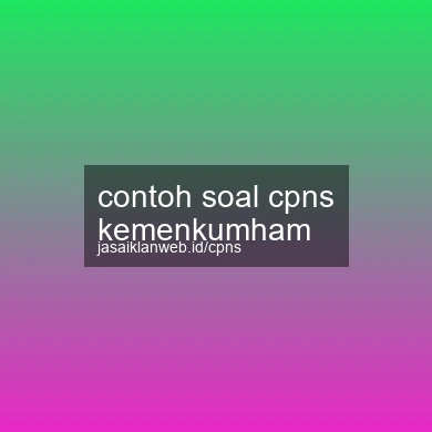 Contoh Soal Cpns Kemenkumham