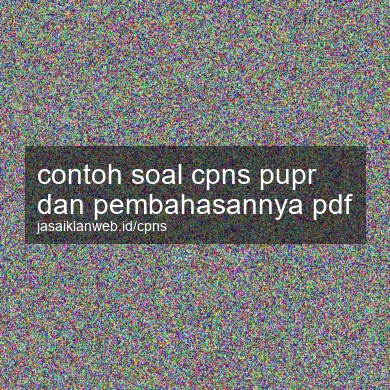 Contoh Soal Cpns Pupr Dan Pembahasannya Pdf