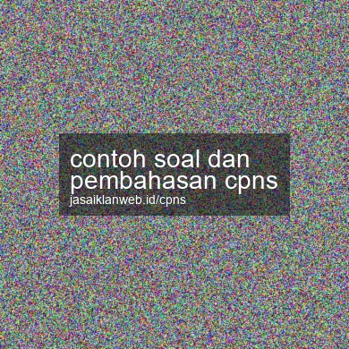 Contoh Soal Dan Pembahasan Cpns