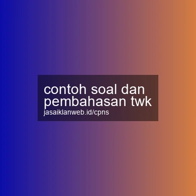 Contoh Soal Dan Pembahasan Twk