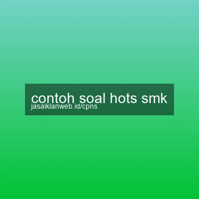 Contoh Soal Hots Smk