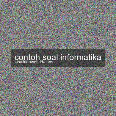 Contoh Soal Informatika