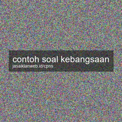 Contoh Soal Kebangsaan