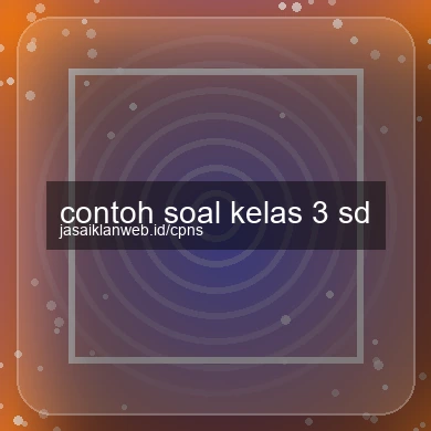 Contoh Soal Kelas 3 Sd