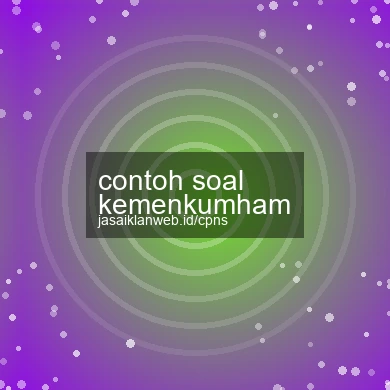 Contoh Soal Kemenkumham