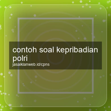Contoh Soal Kepribadian Polri