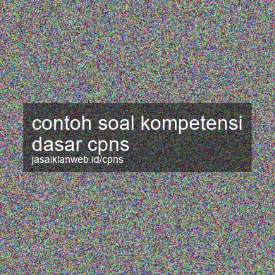 Contoh Soal Kompetensi Dasar Cpns