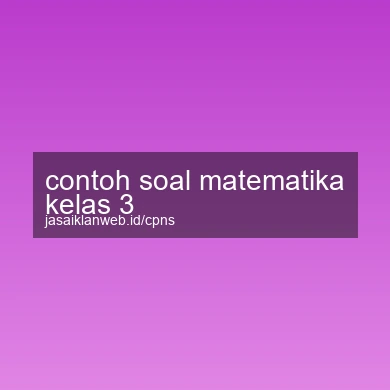 Contoh Soal Matematika Kelas 3