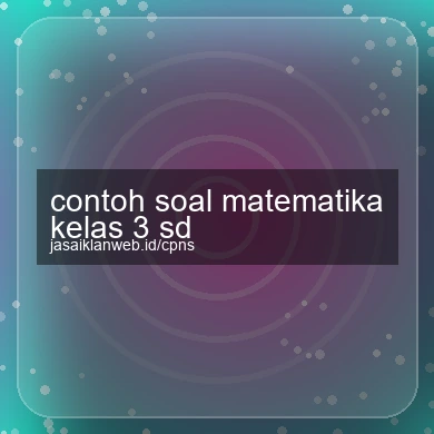 Contoh Soal Matematika Kelas 3 Sd