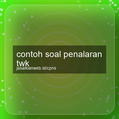 Contoh Soal Penalaran Twk