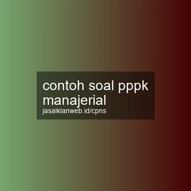 Contoh Soal Pppk Manajerial