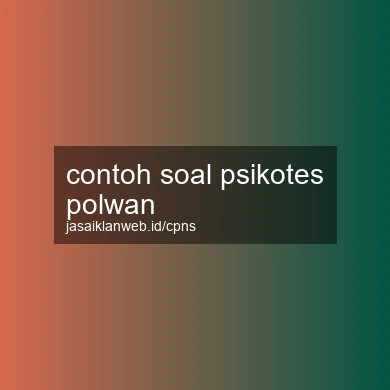 Contoh Soal Psikotes Polwan