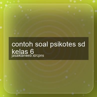 Contoh Soal Psikotes Sd Kelas 6